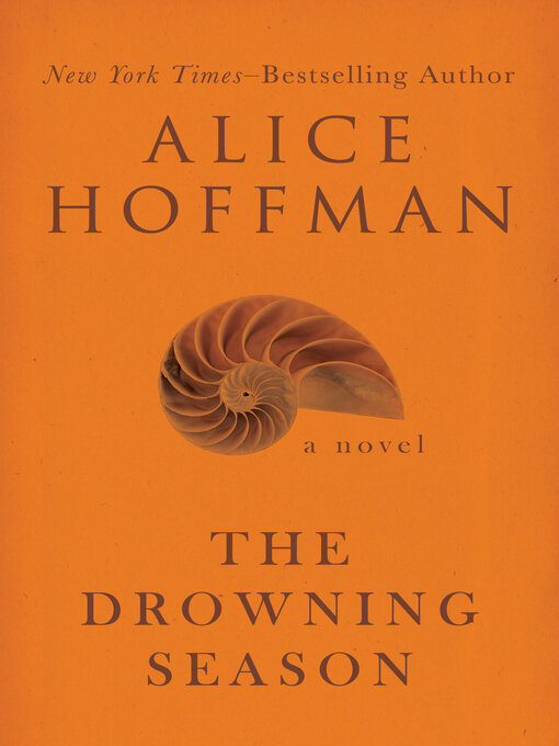 Title details for The Drowning Season by Alice Hoffman - Available